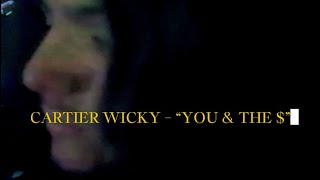 Cartier Wicky - You & The $/Hall of Fame (ft. $4mglile$) Official Music Video (dir. wyaaleek)