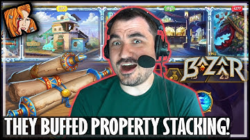 PROPERTY STACKING IS ACTUALLY BUFFED! - The Bazaar