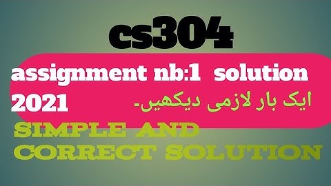 cs304 assignment 1 solution  2021| correct solution |simple method solution