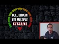 Bull Bitcoin Fee Multiple - Tutorial