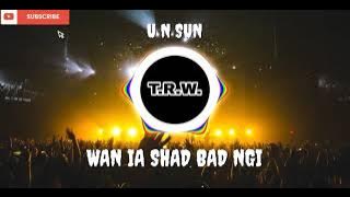 Un Sun - Wan Ia Shad Bad Ngi - Khasi Song - Jingrwai Khasi