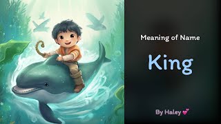 Meaning of boy name: King - Name History, Origin and Popularity