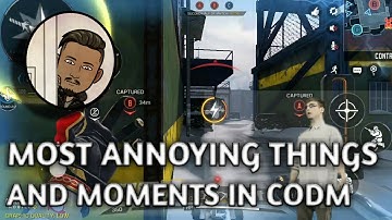 CALL OF DUTY MOBILE | THE MOST ANNOYING THINGS/MOMENTS IN CODM