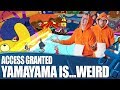 Access Granted - YamaYama is the weirdest game ever