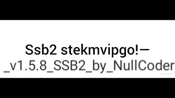 ssb2 by Nullcoder 1.5.8 yeah