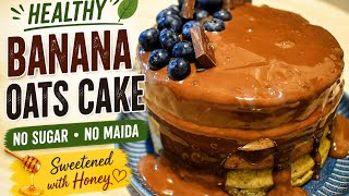 Healthy Banana Oats Cake | No Sugar, less Maida | Soft & Moist Honey Cake Recipe Khalida Kitchen 