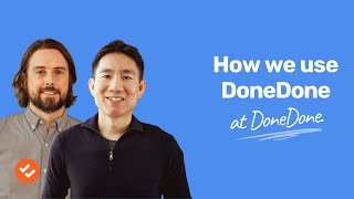 How we use DoneDone...at DoneDone
