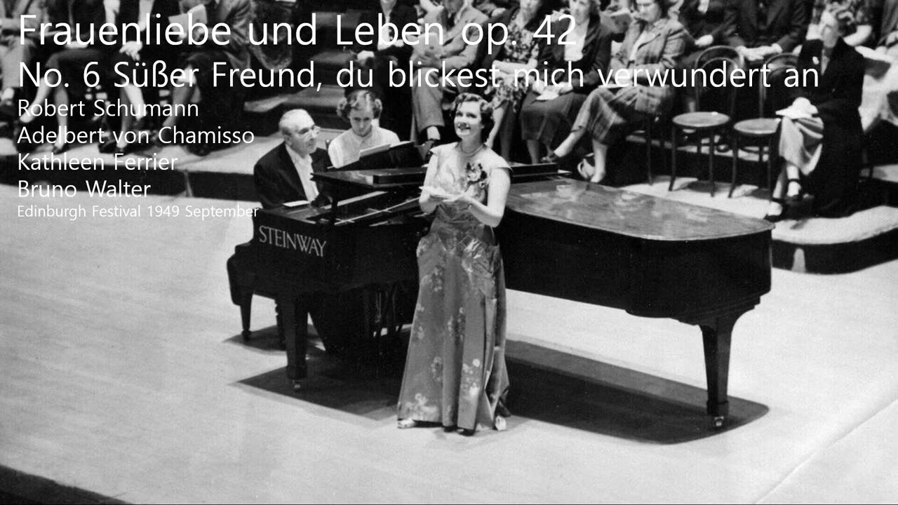 Kathleen Ferrier & Bruno Walter – Schumann: Frauenliebe und Leben, Op. 42 (Edinburgh 1949 Live)