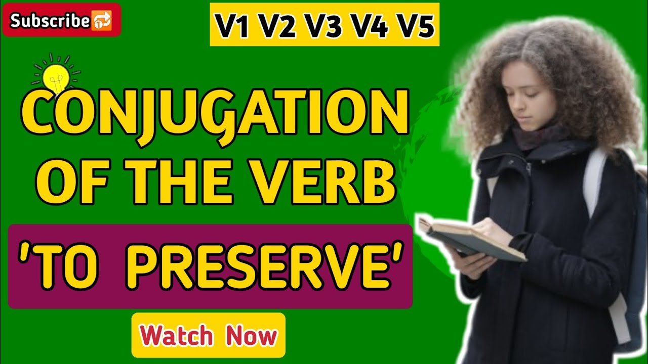 Preserve Past And Past Participle Form V1 V2 V3 V4 V5 Form of Preserve