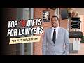 Top 10 Gift Ideals For Lawyers And Law Students