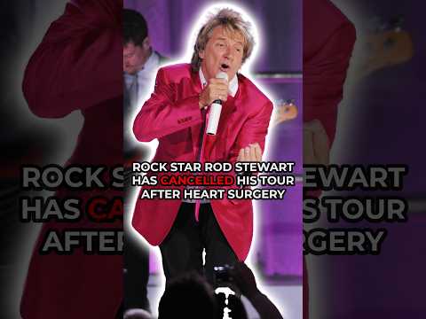Video ROCKSTAR Rod Stewart has CANCELLED his tour after HEART SURGERY