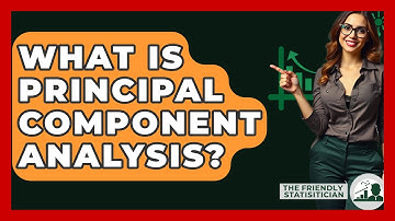 What Is Principal Component Analysis? - The Friendly Statistician