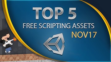 Top 5 Free Unity Assets - Scripting - November 2017