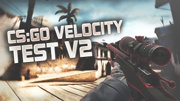 CS:GO - EDIT TEST (VELOCITY) V2