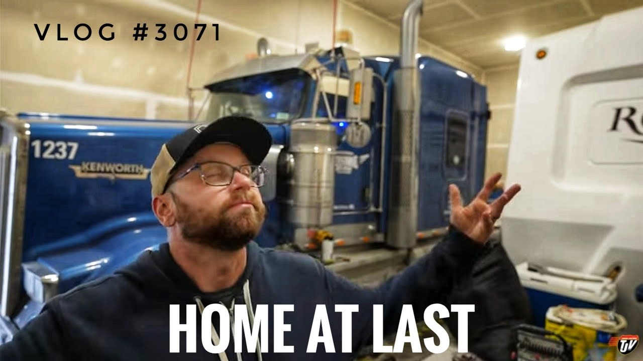 HOME AT LAST | My Trucking Life | Vlog #3071 - YouTube