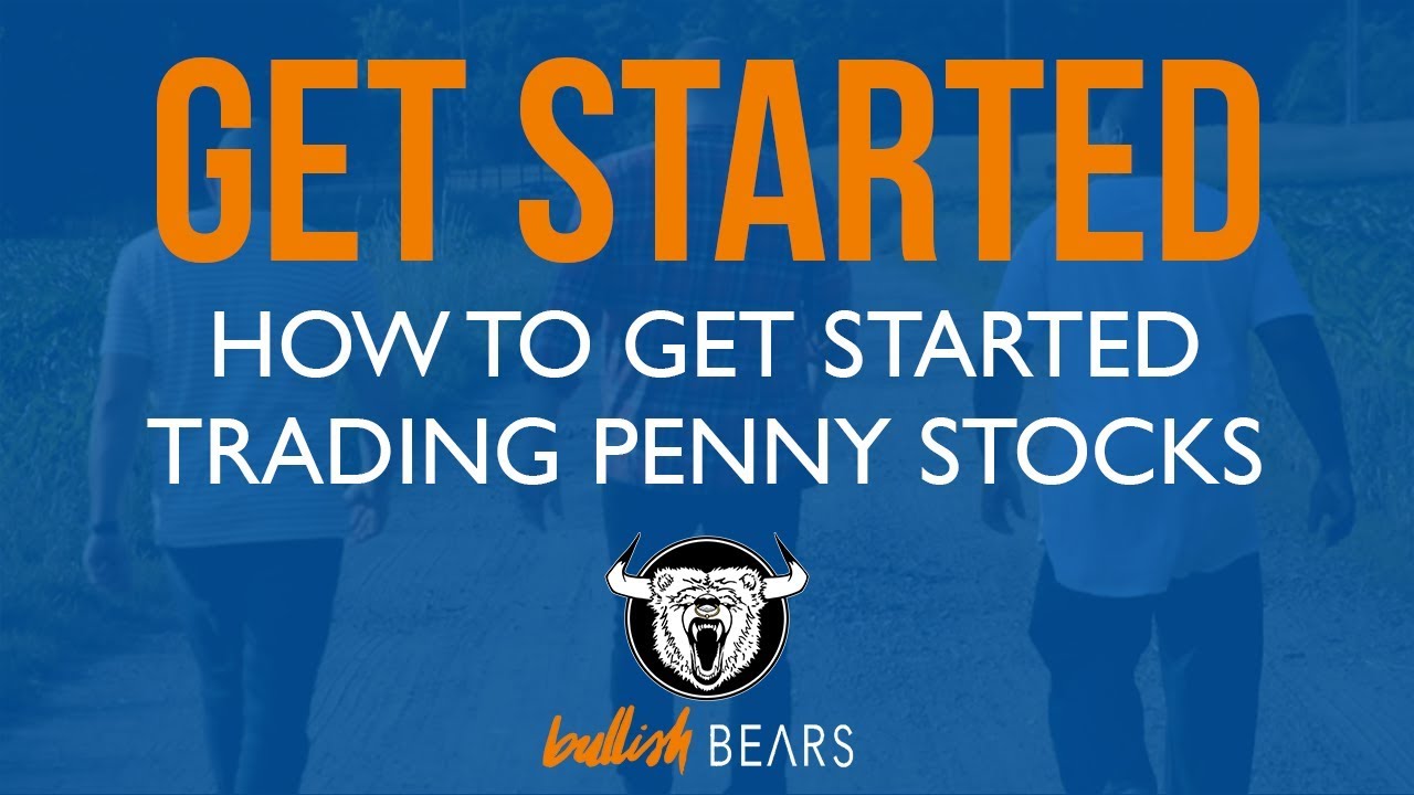 How to Get Started in Penny Stocks - YouTube