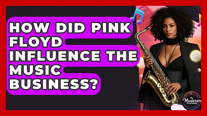 How Did Pink Floyd Influence The Music Business? - The Musician Encyclopedia