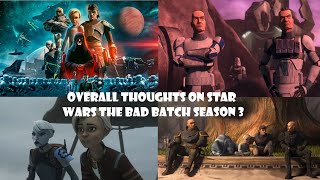 OVERALL THOUGHTS ON STAR WARS: THE BAD BATCH SEASON 3 (AND THE SHOW AS A WHOLE)