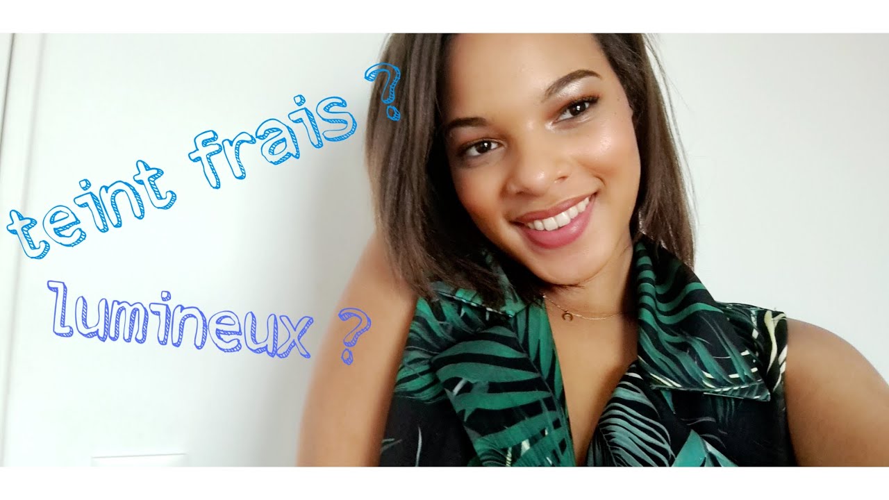 Épisode:4[TUTO] Comment avoir un teint frais et lumineux? - YouTube