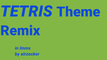 TETRIS Theme Remix | lmms