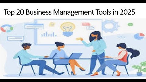 Top 20 Business Management Tools in 2025 | Best Software for Businesses