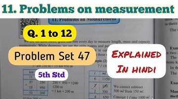 5th Std - Mathematics - Chapter 11 Problems on measurement Problem set 47 sloved explained in hindi