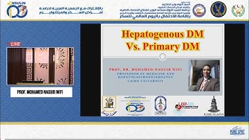 Hepatogenous DM Vs. Primary T2DM / Prof. Mohamed-Naguib Wifi