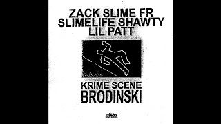 Zack Slime Fr ft. Slimelife Shawty & Lil Patt - "Krime Scene" (Prod. by Brodinski)