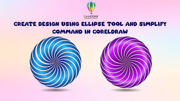 Create Design Using Ellipse tool and simplify Command in Coreldraw