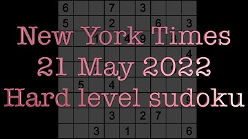 Sudoku solution – New York Times sudoku 21 May 2022 Hard level