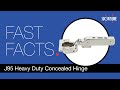Fast Facts: Concealed Cup Hinge J95 Series
