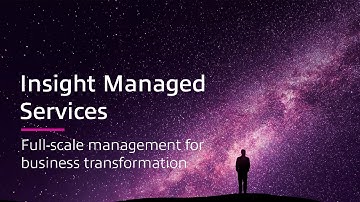Insight Managed Services: Full-Scale Management for Business Transformation