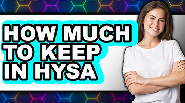 How Much to Keep in HYSAA (New 2025) - HSA Contribution Limits Explained