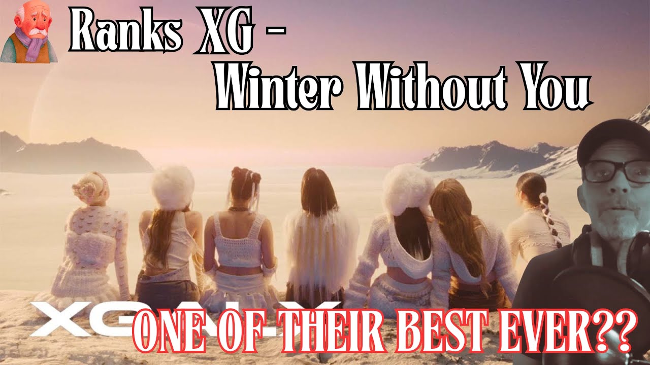 Old Man Ranks | XG   WINTER WITHOUT YOU (Official Music Video) |