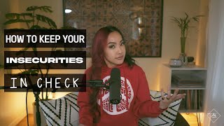 How To Keep Your Insecurities In Check (My Top 5 Ways) | The Tot Process