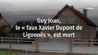 Guy Joao, le « faux Xavier Dupont de Ligonnès », est mort