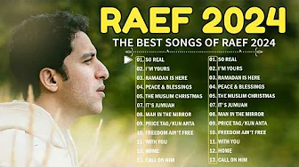 Kumpulan Lagu Terbaik Raef | So Real, It's Jumuah, Ramadan Is Here | Full Album Terbaik Raef 2024 Kumpulan Lagu Terbaik Raef | So Real, It's Jumuah, Ramadan Is Here | Full Album Terbaik Raef 2024