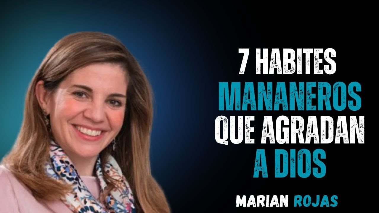 🌅 Cambia Tu VIDA en 2026 con Estos 7 Hábitos que Dios Bendice | Marian Rojas Estapé
