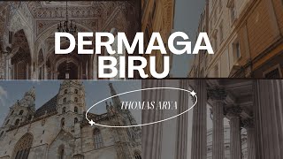 DERMAGA BIRU - THOMAS ARYA (LIRIK COVER)