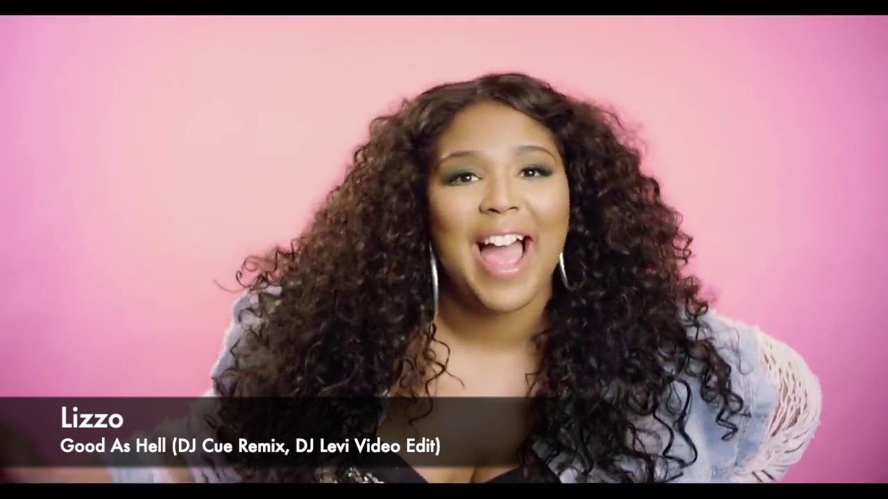 Lizzo - Good As Hell (DJ Cue Remix, DJ Levi Video Edit)