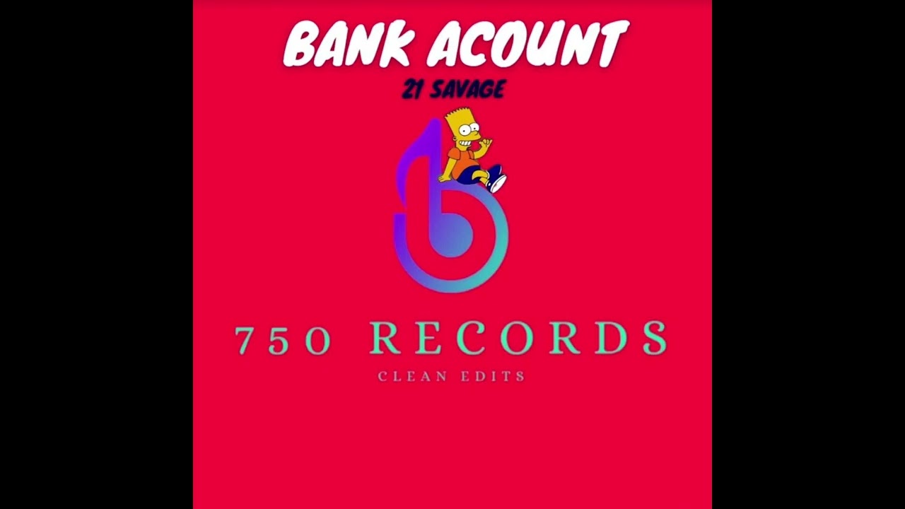 21 Savage-Bank Account- (clean)