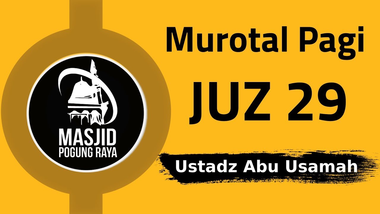 Murotal Pagi | Ust Abu Usamah | Juz 29