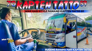 KAPTEN TATTO STYLE❗BERSAMA DRIVER MAS HARI STYLE - TRIP REPORT SUGENG RAHAYU 7059 KAPTEN TATTO STYLE