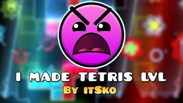 TETRIS? | i made tetris lvl By itSko 100% | All Coins | Geometry Dash (GD)