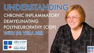 Understanding CIDP (Chronic inflammatory demyelinating polyneuropathy) with Dr Vera Bril by GBS-CIDP Canada 19,834 views 2 years ago 8 minutes, 6 seconds