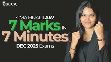 7 Marks in 7 Minutes | CMA Final Law | Dec 2025 Exams