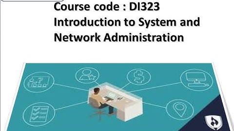 introduction to system and network administration | DI-323| @InnovateiTzoneofficial