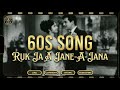 Ruk ja A Jane-A-jaana (1959) 60s Song Evergreen D Music Verse 