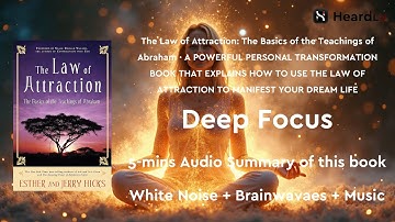 Deep Focus White Noise+Brainwaves+Music Read the book in 5 minutes：“The Law of Attraction”