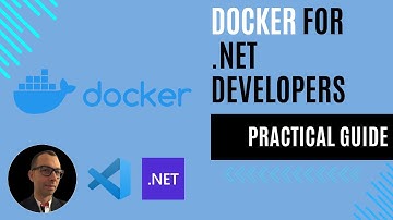 Docker for .NET Developers: Easy and Practical Guide